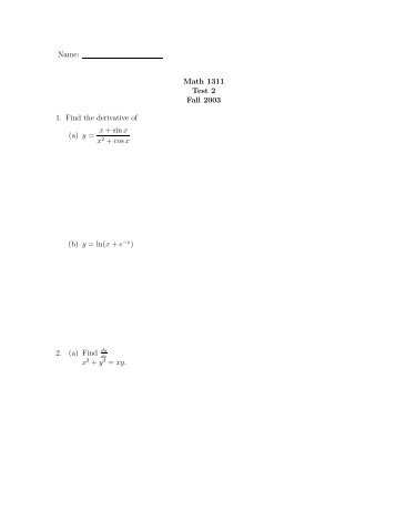 Name: Math 1311 Test 2 Fall 2003 1. Find the derivative of (a) y = x ...