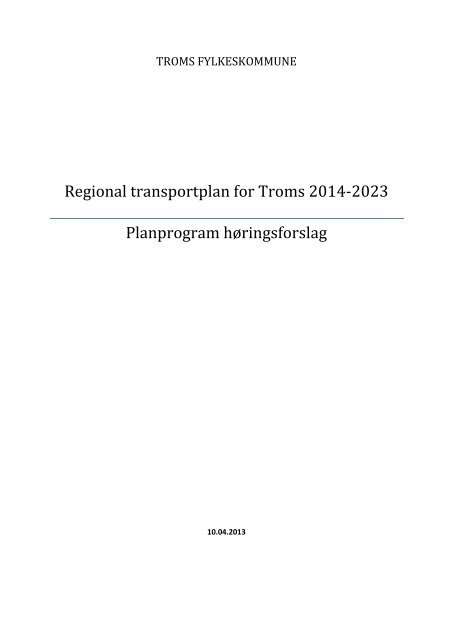 hÃ¸ringsforslag til Regional Transportplan for Troms 2014-2023 her