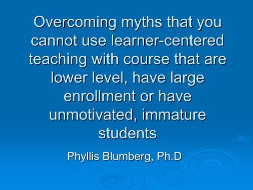 Overcoming myths or misconceptions about learner-centered teaching