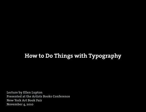 Artists Books: How to Do Things with Typography - Thinking with Type