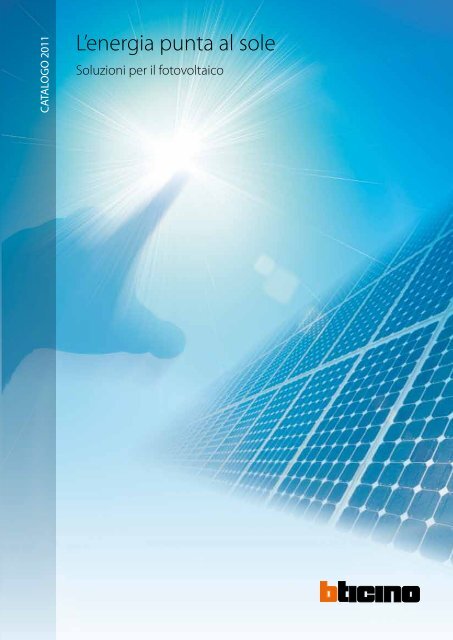 Soluzioni per il fotovoltaico - Professionisti BTicino