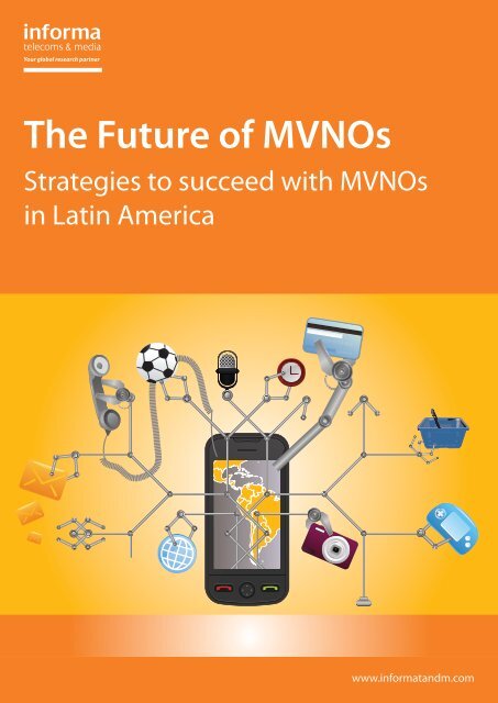 The Future of MVNOs - Informa Telecoms & Media