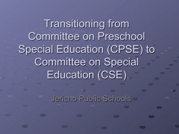 Transitioning from CPSE to CSE - Jericho School District
