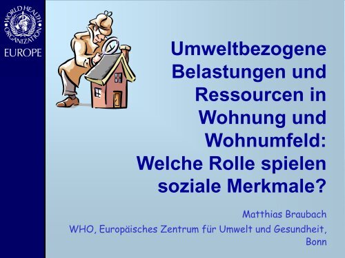 Umweltbezogene Belastungen und Ressourcen in Wohnung und ...