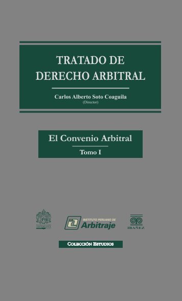 TRATADO DE DERECHO ARBITRAL TOMO I IPA - Instituto Peruano ...