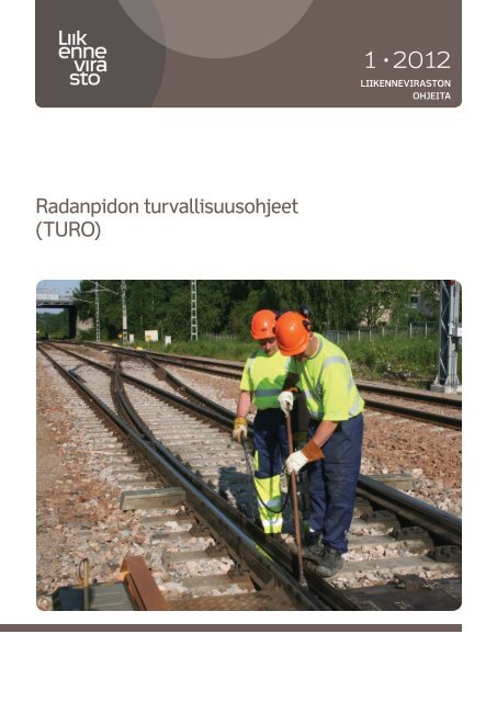 Radanpidon turvallisuusohjeet (TURO) - Liikennevirasto