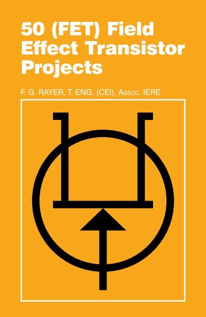 50 (FET) Field Effect Transistor Projects - Battery Portable