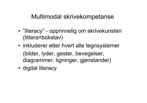 Multimodale skriveprosesser - Norgesuniversitetet