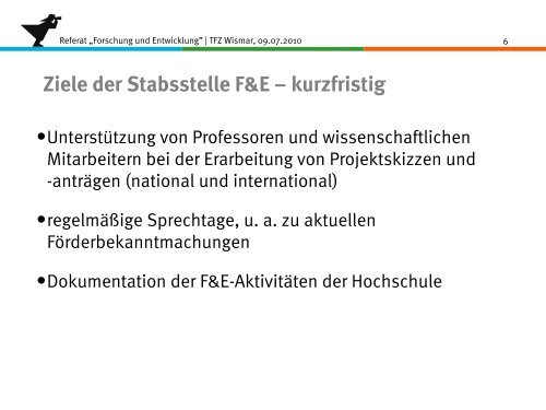 Ziele der Stabsstelle F&E – kurzfristig - Robert-Schmidt-Institut