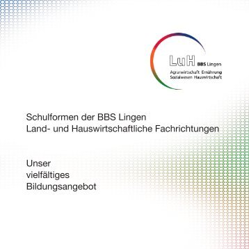 Schulformen der BBS Lingen Land- und Hauswirtschaftliche ...