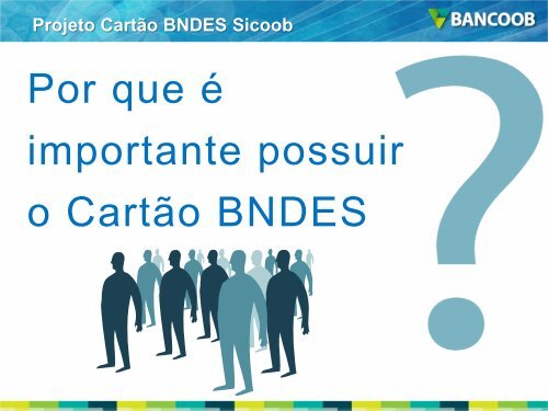 Projeto Cartão BNDES Sicoob - Abde