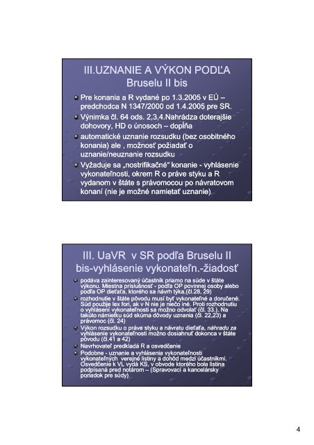 UZNANIE A VÃKON ROZHODNUTÃ V EÃ