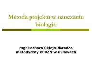 Metoda projektu w nauczaniu biologii. (Barbara Okleja PCDZN)