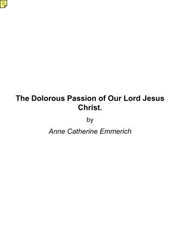 The Dolorous Passion of Our Lord Jesus Christ. - documenta ...