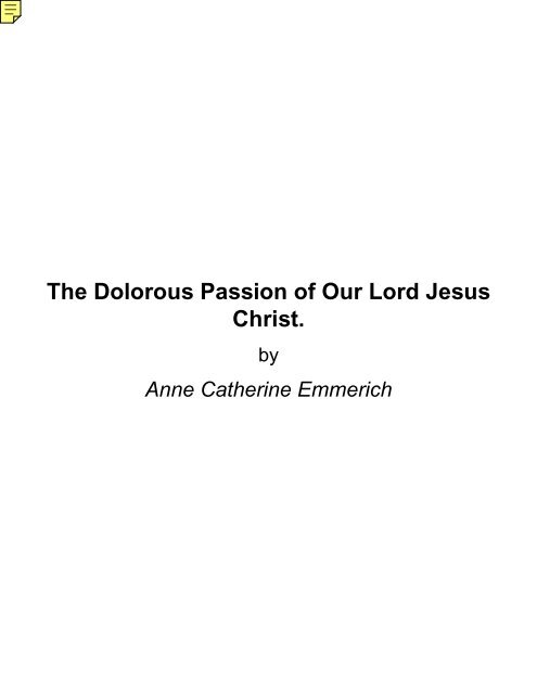 The Dolorous Passion of Our Lord Jesus Christ. - documenta ...