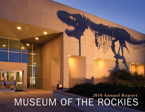 2010 Annual Report - Museum of the Rockies