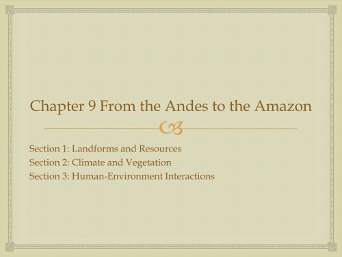 Chapter 9 Physical Geography from the Andes to Amazon Chapter ...