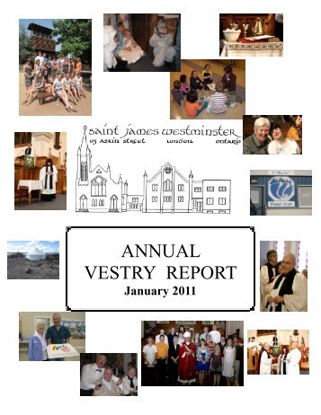 Vestry Report 2011 - St. James Westminster Anglican Church, London