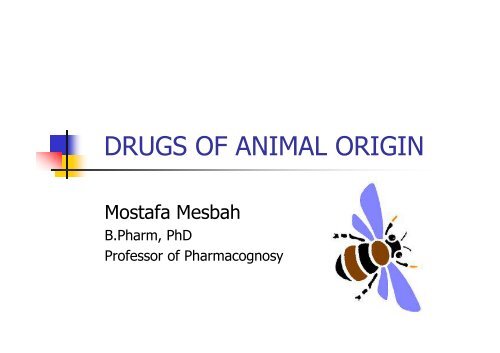 DRUGS OF ANIMAL ORIGIN .eg