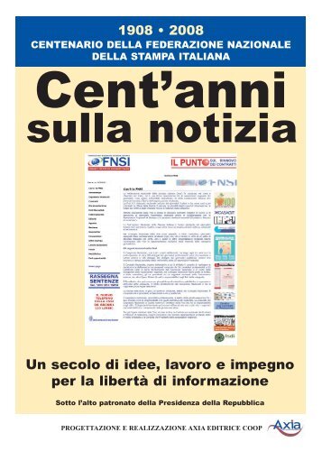 Un secolo di idee, lavoro e impegno per la libertÃ  di ... - Fnsi