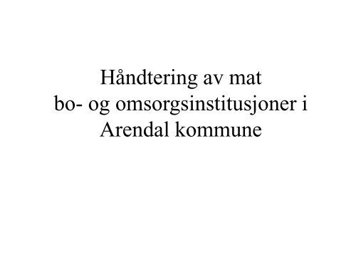 Prosedyre for hÃ¥ndtering av mat og matservering i Bo og ...