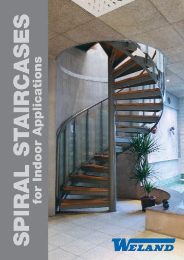 Brochure Spiral Staircases for Indoor Applications - Weland Ltd.