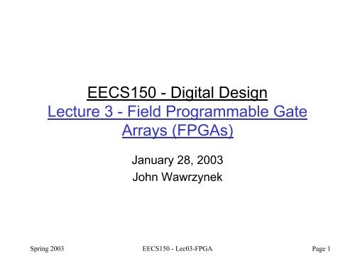 EECS150 - Digital Design Lecture 3 - Field Programmable Gate ...