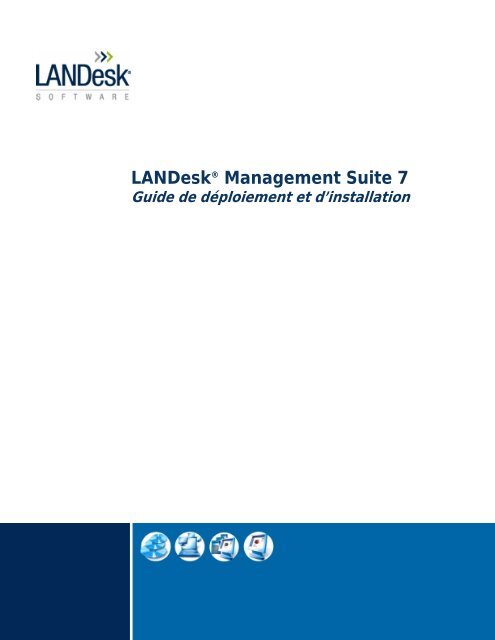 LANDeskÂ® Management Suite 7 - LANDeskÂ® Software Downloads ...