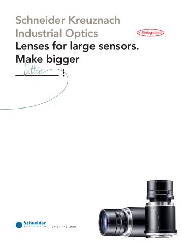 Lenses for large sensors - Schneider Kreuznach by Jos. Schneider ...