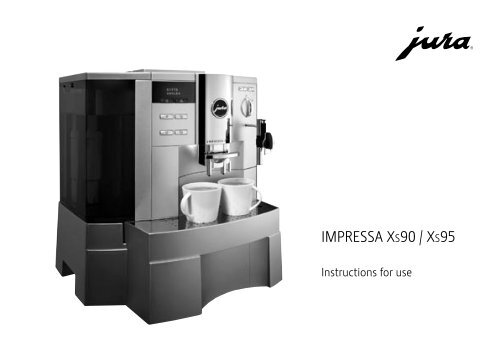 IMPRESSA XS90 / XS95 - JURA Coffee Machines