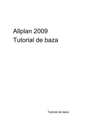 Tutorial Allplan 2009 - proiectare arhitectura constructii - Nemetschek