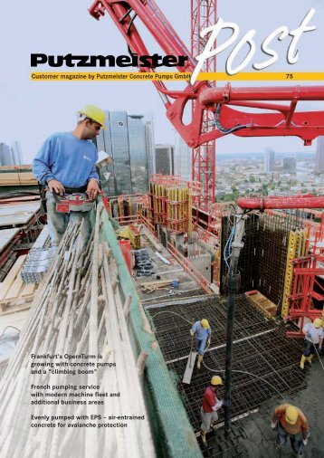 Customer magazine by Putzmeister Concrete Pumps GmbH 75 ...