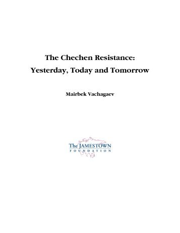 The Chechen Resistance: Yesterday, Today and Tomorrow