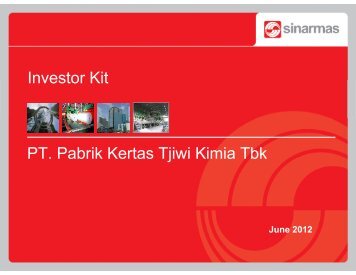 PT. Pabrik Kertas Tjiwi Kimia Tbk Investor Kit - Asia Pulp & Paper