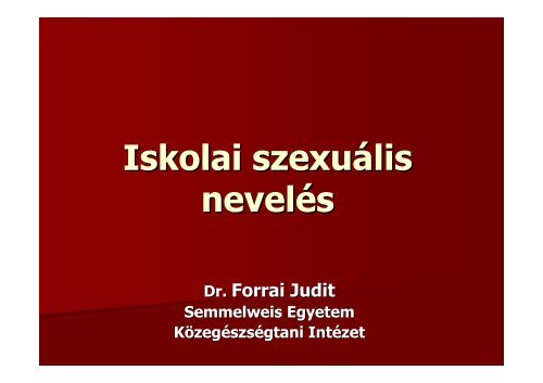 Forrai Judit : Iskolai szexuális nevelés