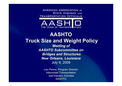 AASHTO Truck Size and Weight Policy - AASHTO - Subcommittee ...