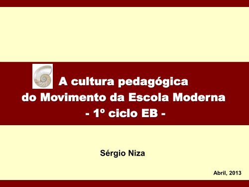 A cultura pedagógica do Movimento da Escola Moderna - 1º ciclo EB
