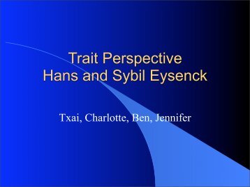 Trait Perspective Hans and Sybil Eysenck