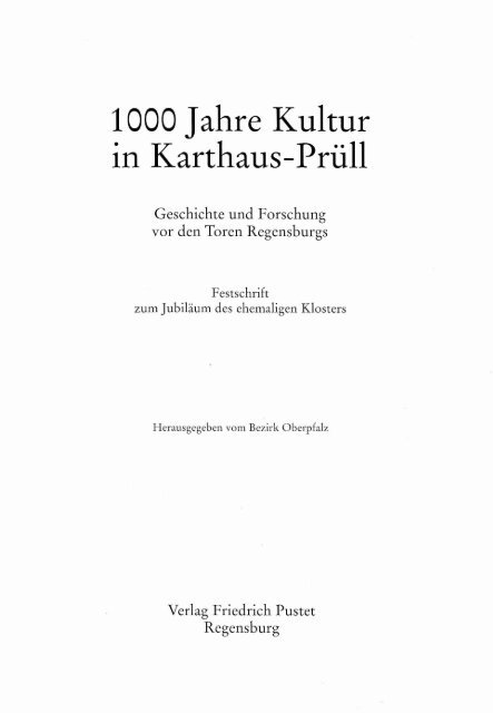 1000 Jahre Kultur in Karthaus-Prüll - Cartusiana