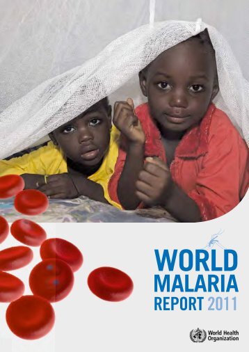 World malaria report (2011) - GiveWell