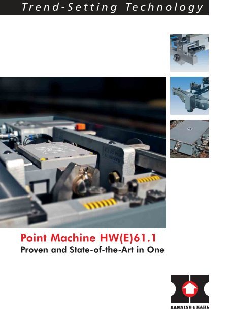 Trend-Setting Technology Point Machine HW(E)61.1 - Hanning & Kahl