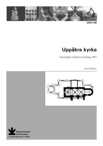 UppÃ¥kra kyrka. Arkeologisk schaktningsÃ¶vervakning, 2007. Rapport ...