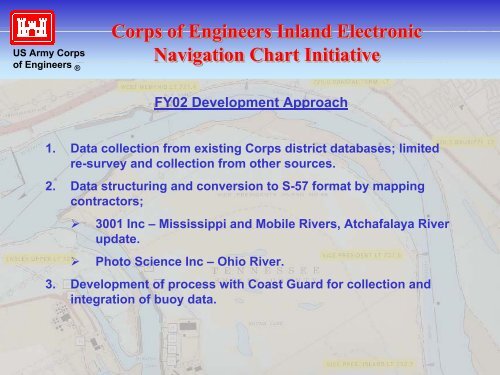 Corps of Engineers Inland Electronic Navigation Chart Initiative ...