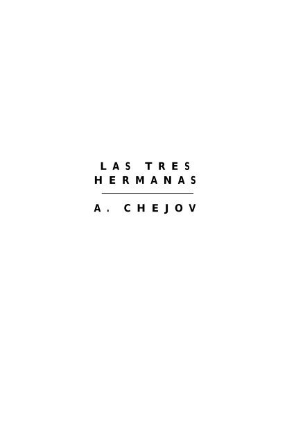 Chejov, Anton - Las Tres Hermanas