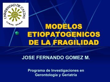 MODELOS ETIOPATOGENICOS DE LA FRAGILIDAD