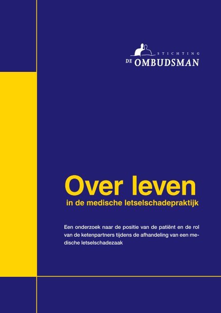 Over leven in de medische letselschadepraktijk - De Ombudsman