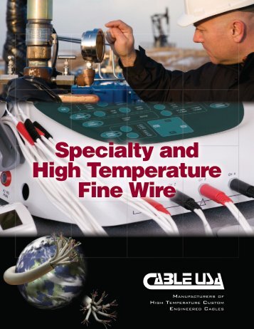 Specialty and High Temperature Fine Wire - Cable USA
