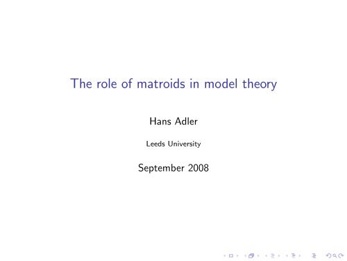 The role of matroids in model theory