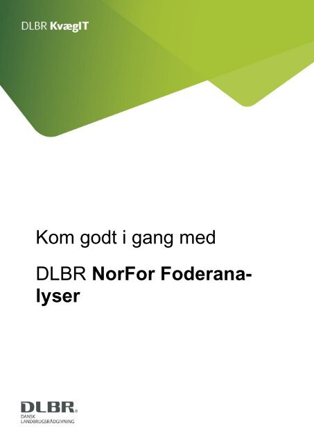 Kom godt i gang med NorFor Foderanalyser - DLBR IT