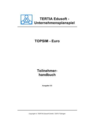 TERTIA Edusoft - Unternehmensplanspiel TOPSIM - Euro ...